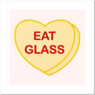 Conversation Heart: Eat Glass Posters and Art
